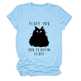 Womens Graphic Teefluff You Cat Print_Cwttsl0510