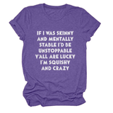 FUNNY SLOGAN TEE WOMEN IF I WAS SKINNY _CWTTSL0484