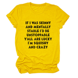 FUNNY SLOGAN TEE WOMEN IF I WAS SKINNY _CWTTSL0484