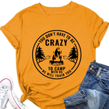 FUNNY QUOTE TEE YOU DON T HAVE TO BE CRAZY _CWTTS1490