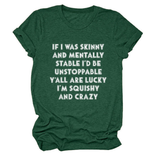 FUNNY SLOGAN TEE WOMEN IF I WAS SKINNY _CWTTSL0484
