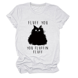 Womens Graphic Teefluff You Cat Print_Cwttsl0510