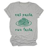 Trendy Womens Short Sleeve Tee Eat Pasta Run