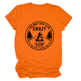 FUNNY QUOTE TEE YOU DON T HAVE TO BE CRAZY _CWTTS1490