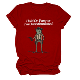 Hold On Partner Funny Tee, Unisex Style_Cwtts1481