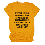 FUNNY SLOGAN TEE WOMEN IF I WAS SKINNY _CWTTSL0484