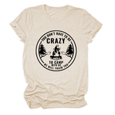 FUNNY QUOTE TEE YOU DON T HAVE TO BE CRAZY _CWTTS1490