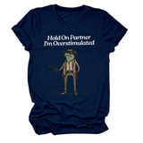 Hold On Partner Funny Tee, Unisex Style_Cwtts1481