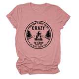 FUNNY QUOTE TEE YOU DON T HAVE TO BE CRAZY _CWTTS1490