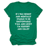 FUNNY SLOGAN TEE WOMEN IF I WAS SKINNY _CWTTSL0484