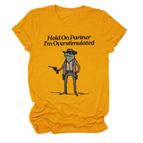 Hold On Partner Funny Tee, Unisex Style_Cwtts1481