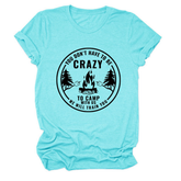 FUNNY QUOTE TEE YOU DON T HAVE TO BE CRAZY _CWTTS1490