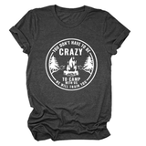FUNNY QUOTE TEE YOU DON T HAVE TO BE CRAZY _CWTTS1490