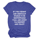 FUNNY SLOGAN TEE WOMEN IF I WAS SKINNY _CWTTSL0484