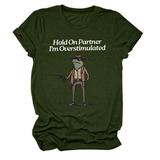 Hold On Partner Funny Tee, Unisex Style_Cwtts1481