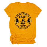 FUNNY QUOTE TEE YOU DON T HAVE TO BE CRAZY _CWTTS1490