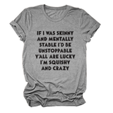 FUNNY SLOGAN TEE WOMEN IF I WAS SKINNY _CWTTSL0484