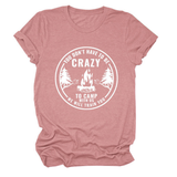 FUNNY QUOTE TEE YOU DON T HAVE TO BE CRAZY _CWTTS1490