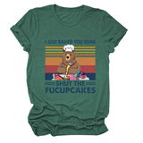 FUNNY BAKING QUOTE TEE SHORT SLEEVE SHIRT_CWTTS1498