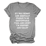 FUNNY SLOGAN TEE WOMEN IF I WAS SKINNY _CWTTSL0484