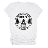 FUNNY QUOTE TEE YOU DON T HAVE TO BE CRAZY _CWTTS1490