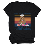 FUNNY BAKING QUOTE TEE SHORT SLEEVE SHIRT_CWTTS1498