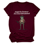 Hold On Partner Funny Tee, Unisex Style_Cwtts1481