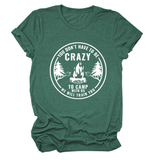 FUNNY QUOTE TEE YOU DON T HAVE TO BE CRAZY _CWTTS1490