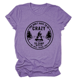 FUNNY QUOTE TEE YOU DON T HAVE TO BE CRAZY _CWTTS1490