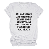 FUNNY SLOGAN TEE WOMEN IF I WAS SKINNY _CWTTSL0484