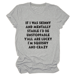 FUNNY SLOGAN TEE WOMEN IF I WAS SKINNY _CWTTSL0484