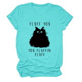 Womens Graphic Teefluff You Cat Print_Cwttsl0510
