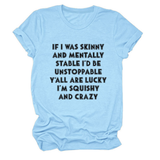 FUNNY SLOGAN TEE WOMEN IF I WAS SKINNY _CWTTSL0484