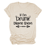 SUMMER GRAPHIC TEE IF I M DRUNK PRINT SHIRT_CWTTSL0507