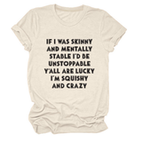 FUNNY SLOGAN TEE WOMEN IF I WAS SKINNY _CWTTSL0484