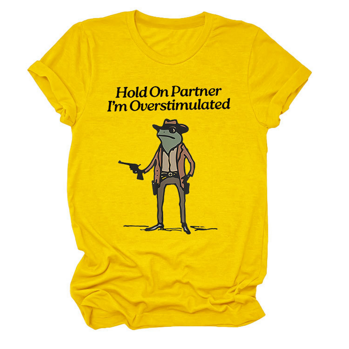 Hold On Partner Funny Tee, Unisex Style_Cwtts1481