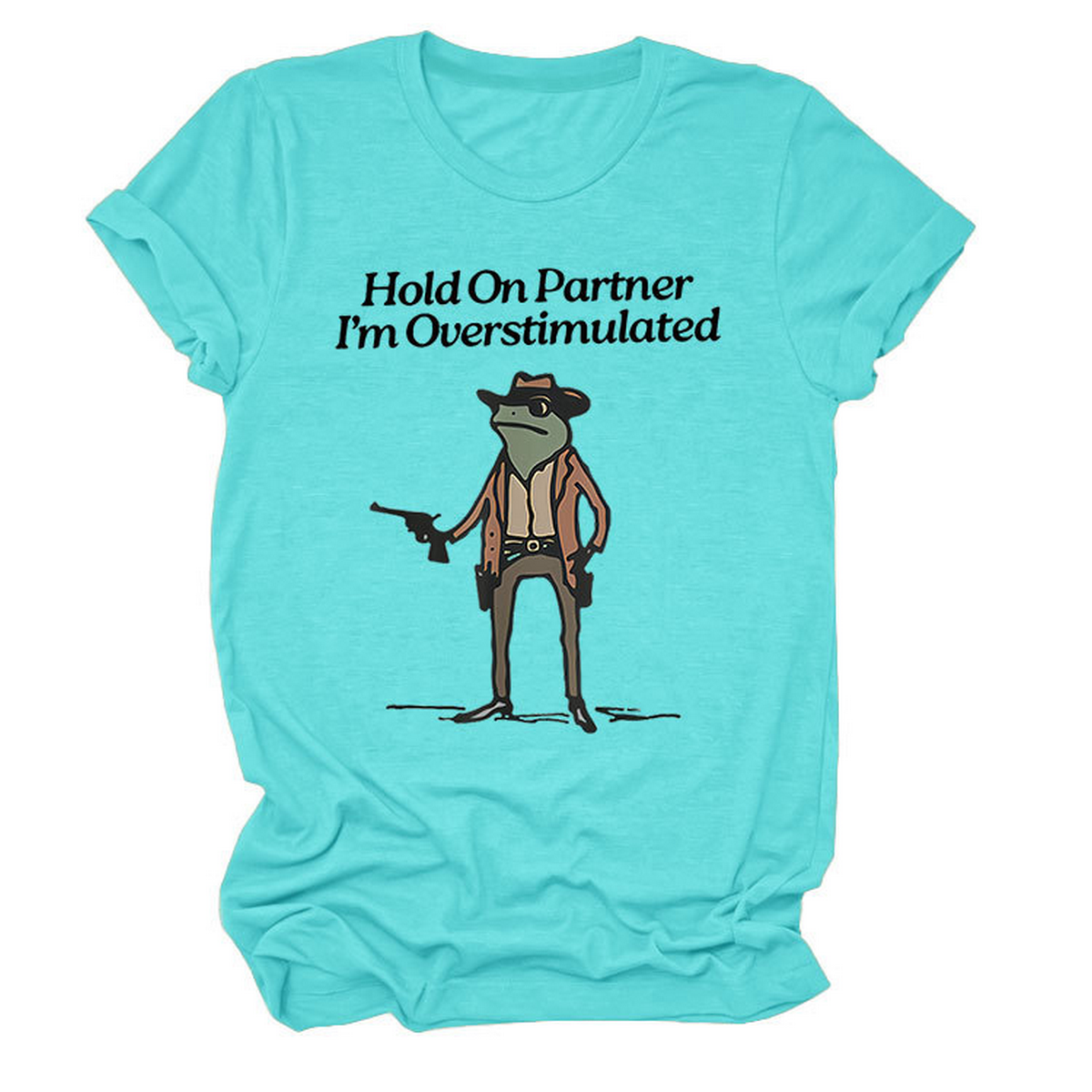 Hold On Partner Funny Tee, Unisex Style_Cwtts1481