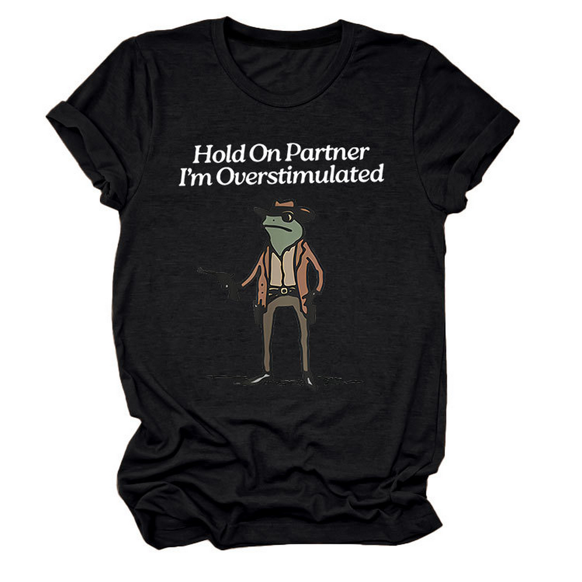 Hold On Partner Funny Tee, Unisex Style_Cwtts1481