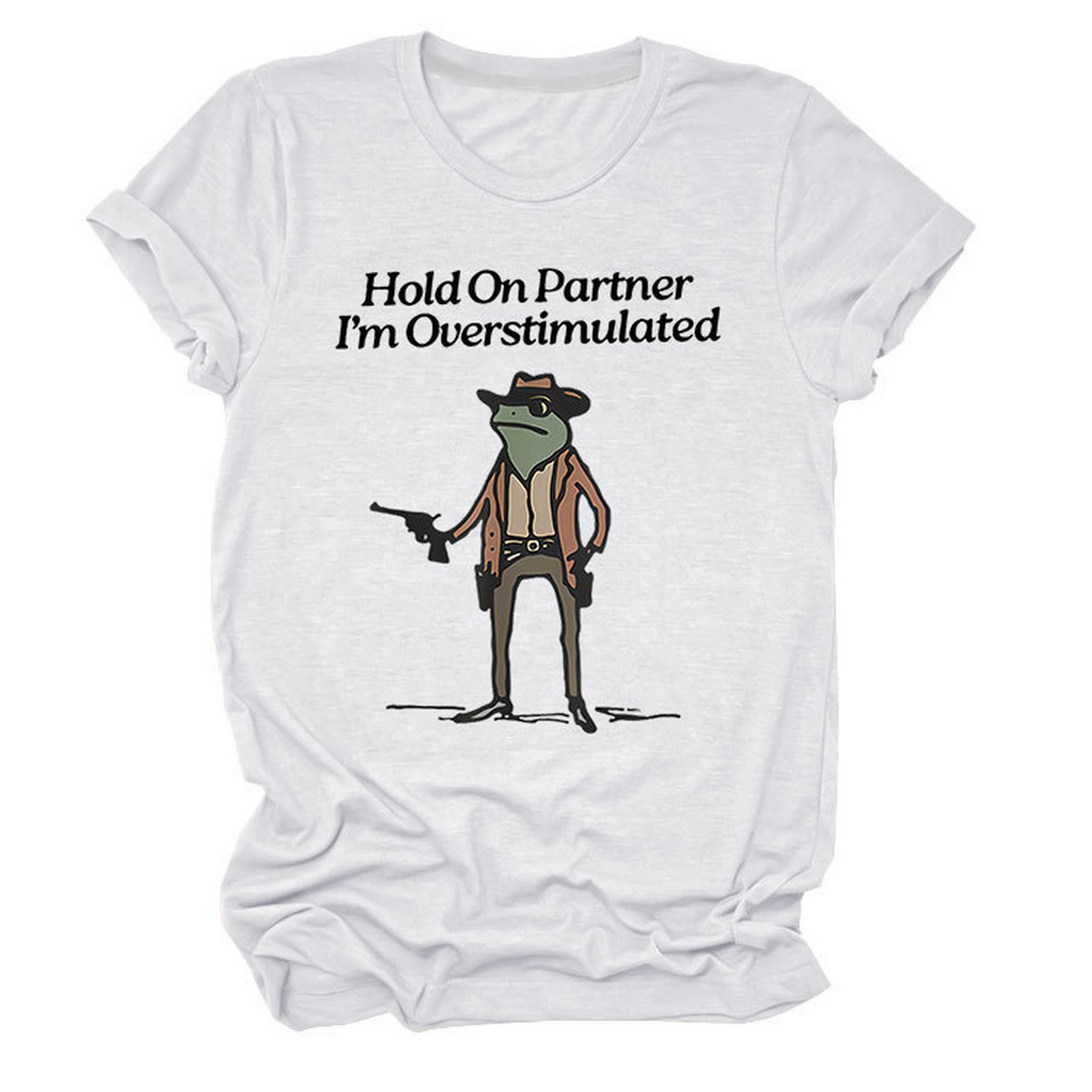 Hold On Partner Funny Tee, Unisex Style_Cwtts1481