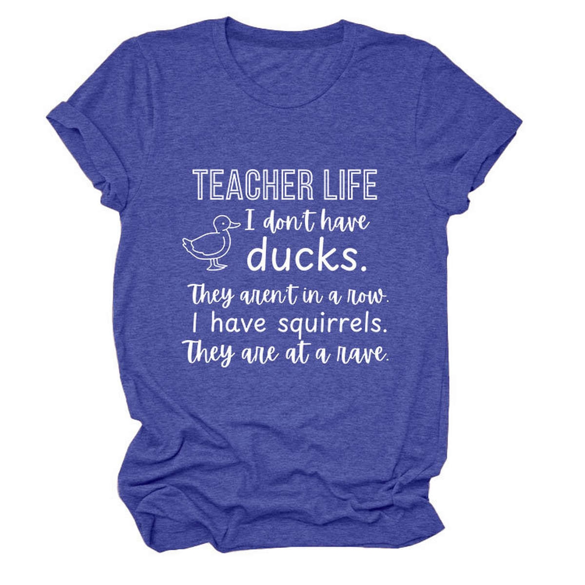 Womens Teacher Life I Dont Funny Tee_Cwttsl0487