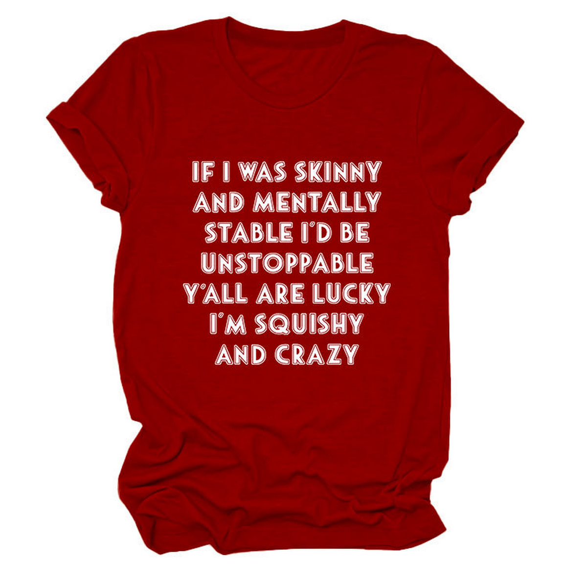 FUNNY SLOGAN TEE WOMEN IF I WAS SKINNY _CWTTSL0484
