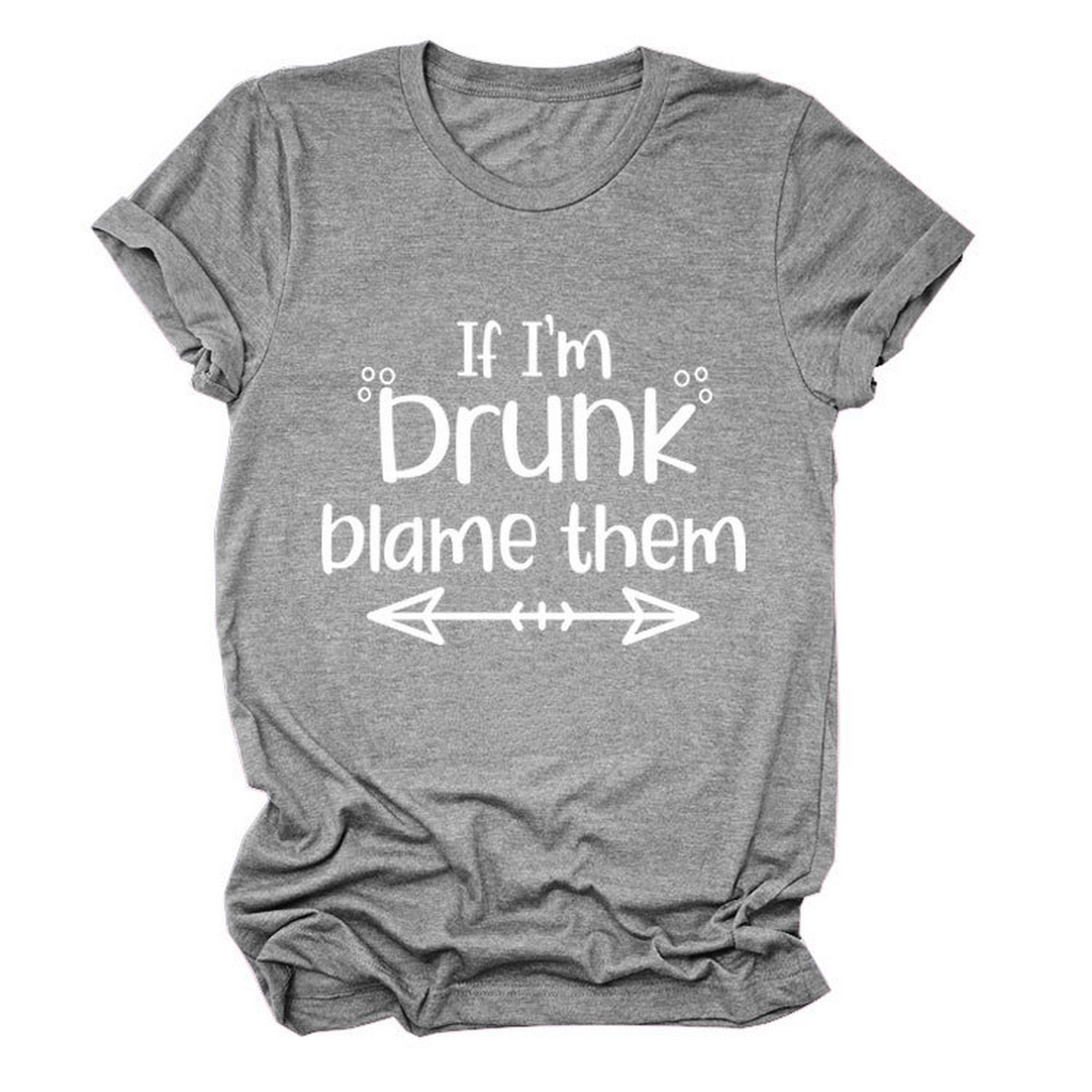 SUMMER GRAPHIC TEE IF I M DRUNK PRINT SHIRT_CWTTSL0507