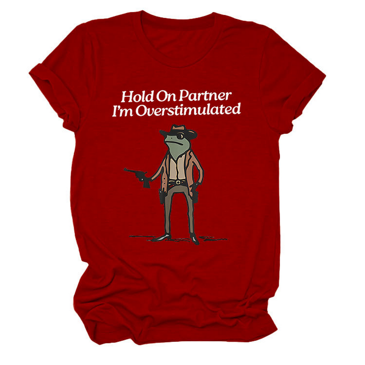 Hold On Partner Funny Tee, Unisex Style_Cwtts1481