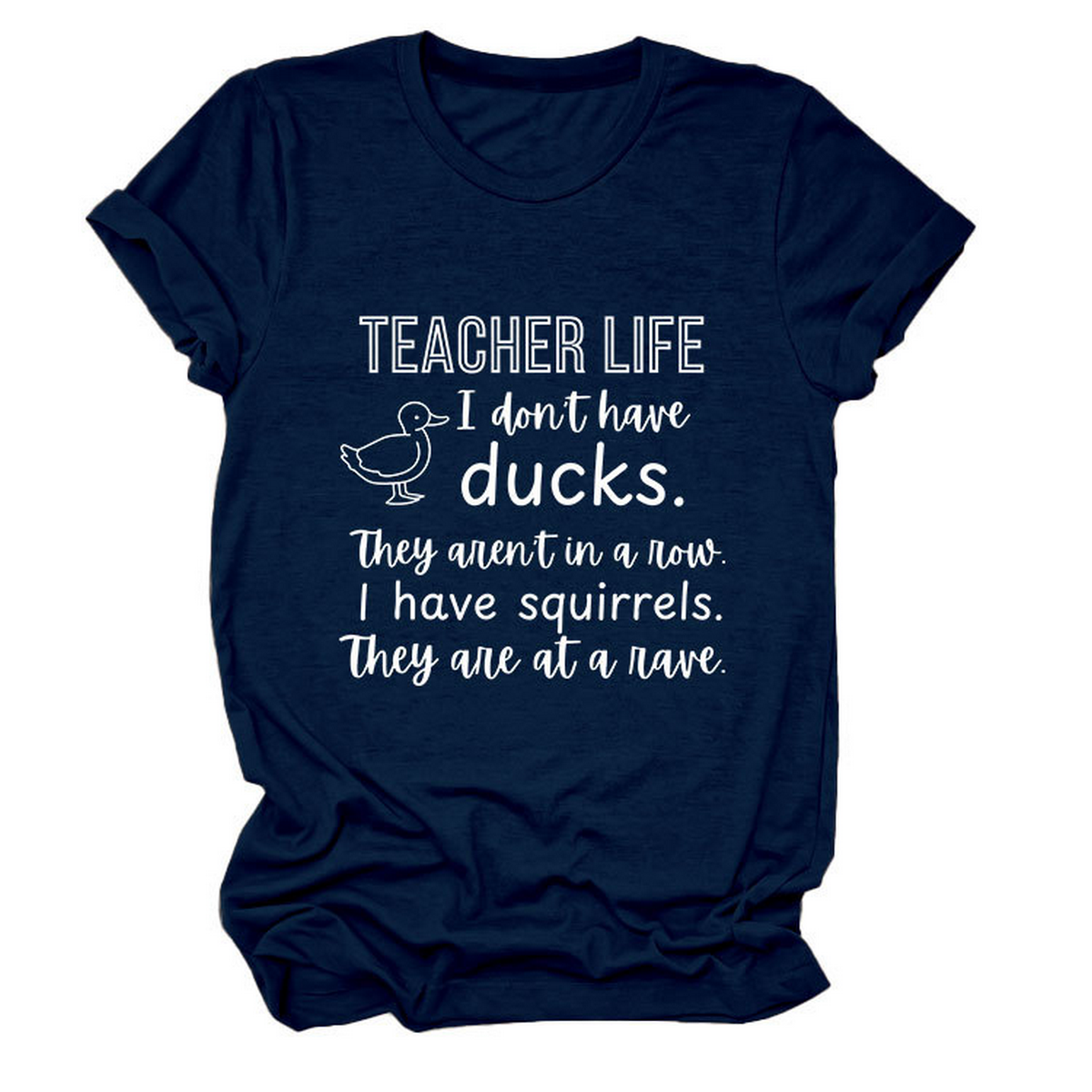 Womens Teacher Life I Dont Funny Tee_Cwttsl0487