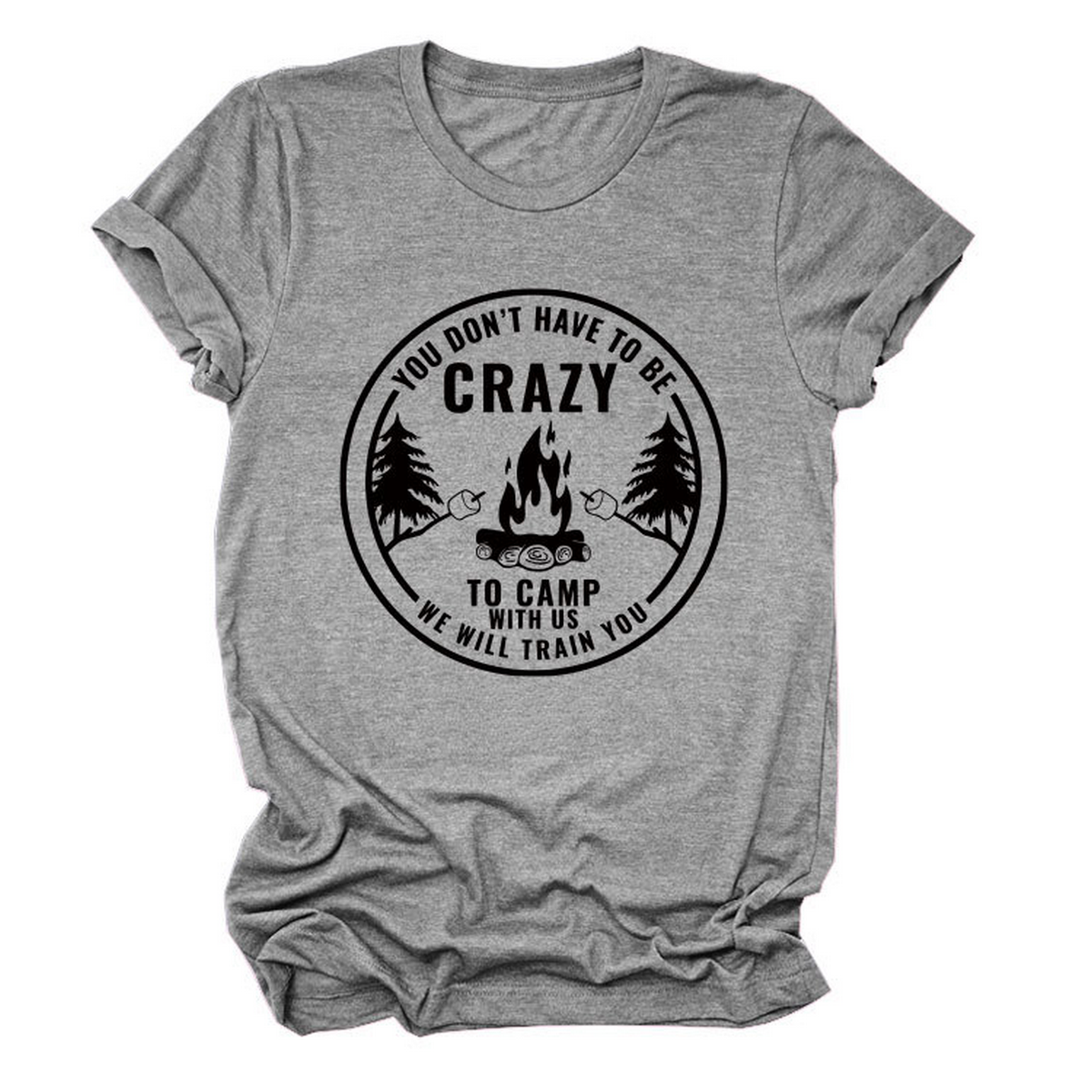 FUNNY QUOTE TEE YOU DON T HAVE TO BE CRAZY _CWTTS1490