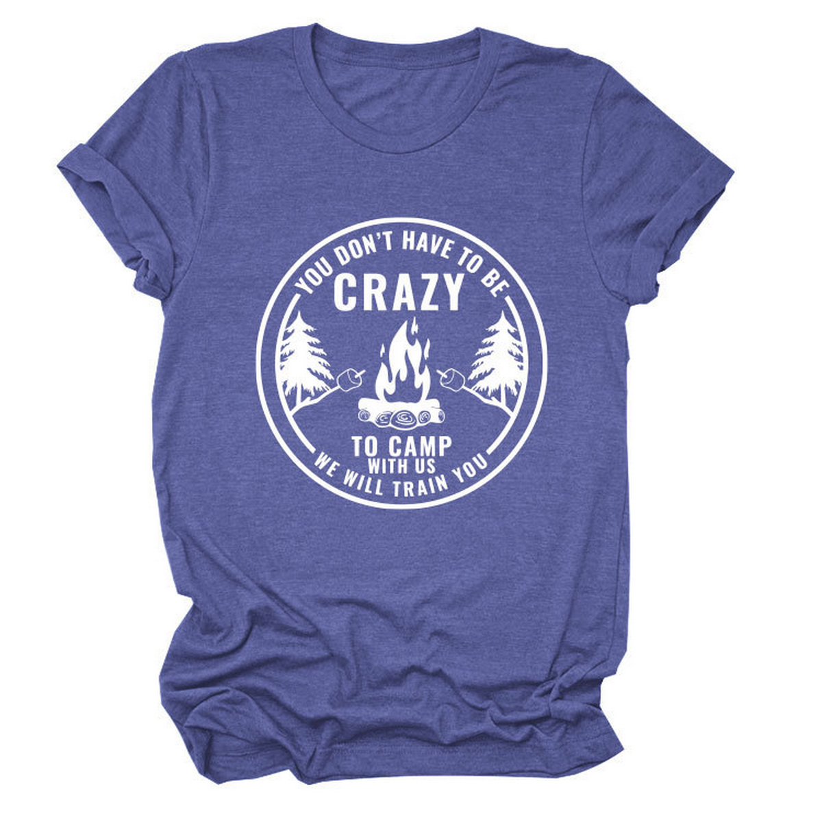 FUNNY QUOTE TEE YOU DON T HAVE TO BE CRAZY _CWTTS1490