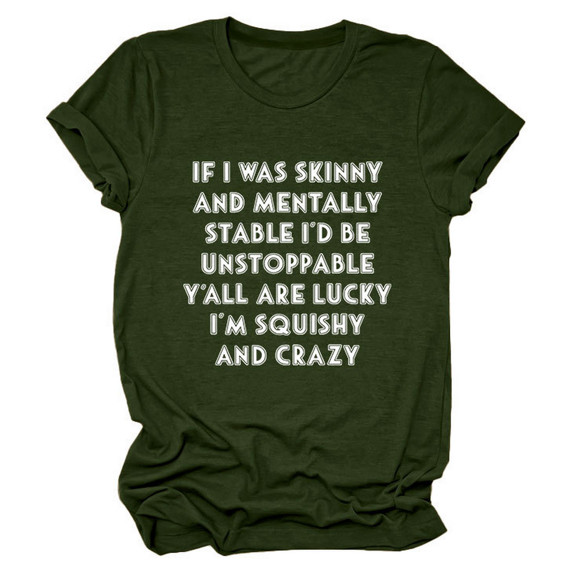 FUNNY SLOGAN TEE WOMEN IF I WAS SKINNY _CWTTSL0484