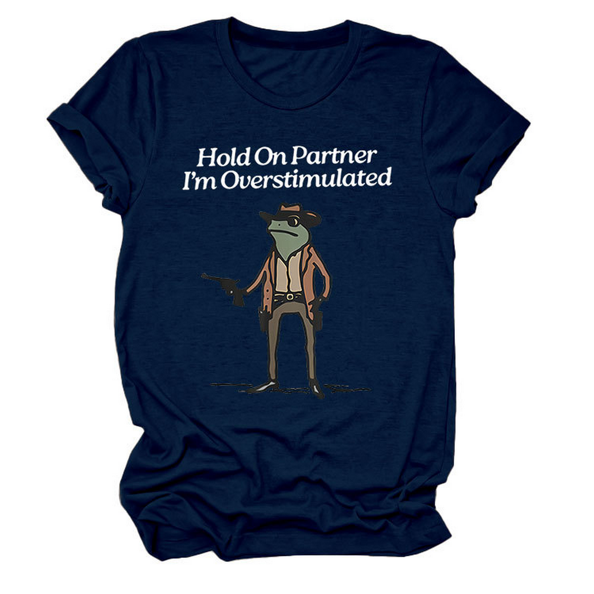 Hold On Partner Funny Tee, Unisex Style_Cwtts1481