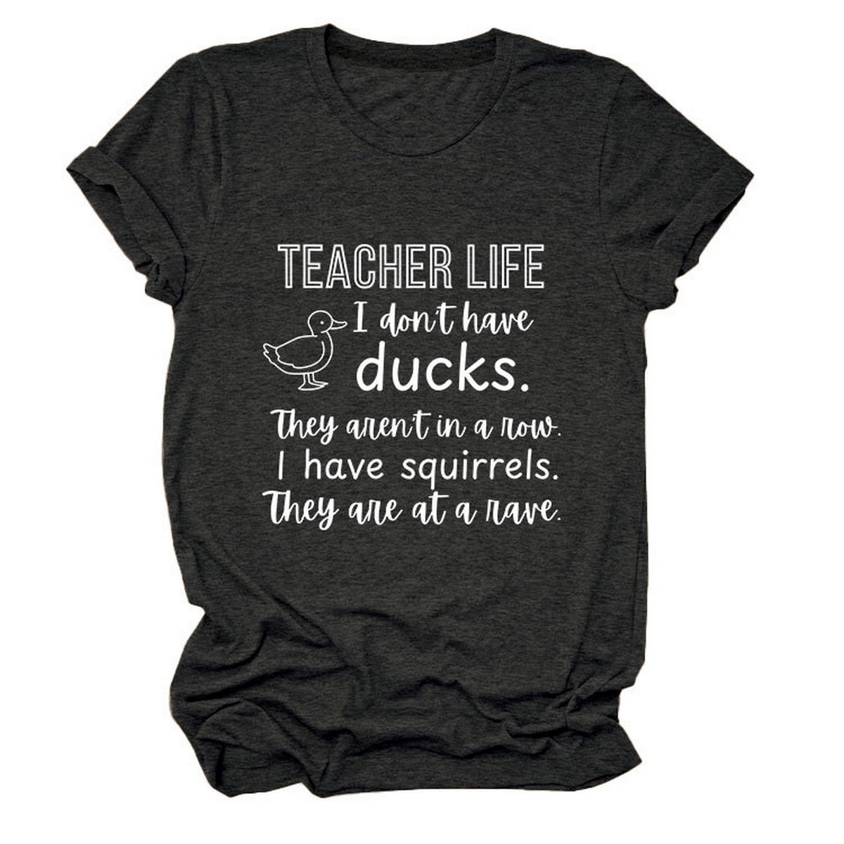 Womens Teacher Life I Dont Funny Tee_Cwttsl0487