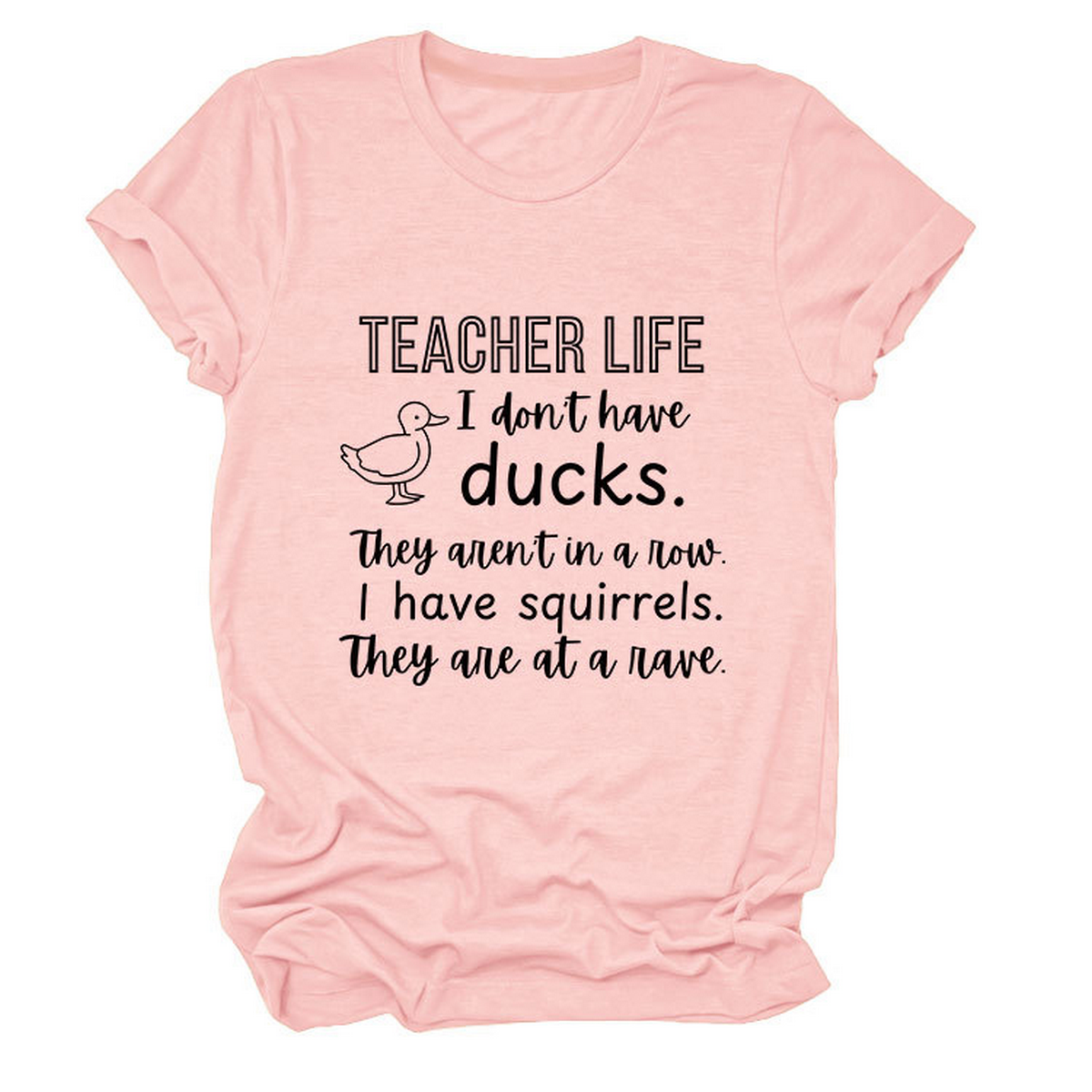 Womens Teacher Life I Dont Funny Tee_Cwttsl0487